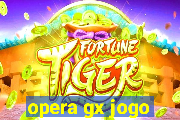 opera gx jogo